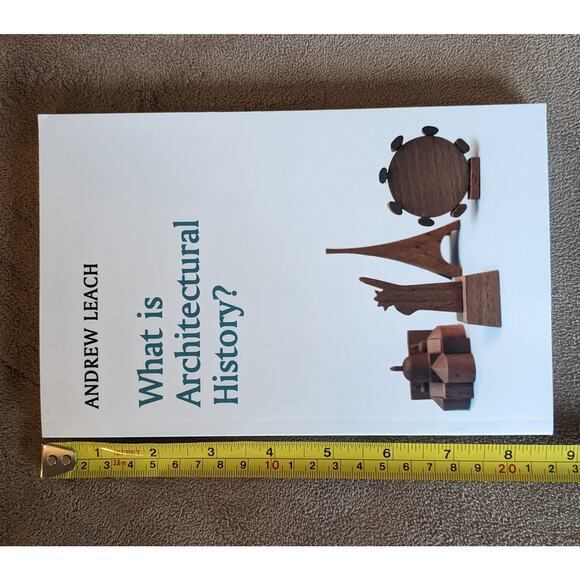 What Is Architectural History? 2010 By Andrew Leach - Picture 15 of 16